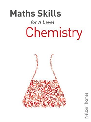 Maths Skills for A Level Chemistry by Dan McGowan and Emma Poole