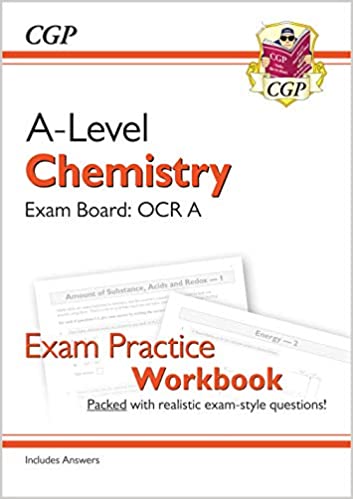 CGP A Level Chemistry, Exam Board OCR Exam Practice Workbook