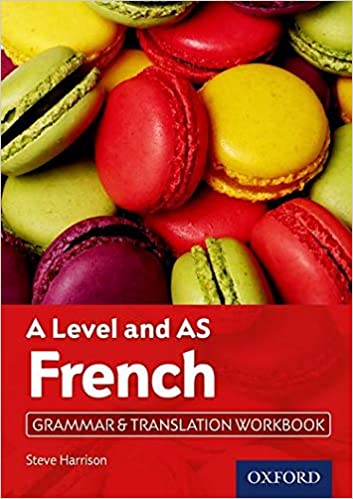 French A Level and AS Grammar & Translation Workbook by Steve Harrison