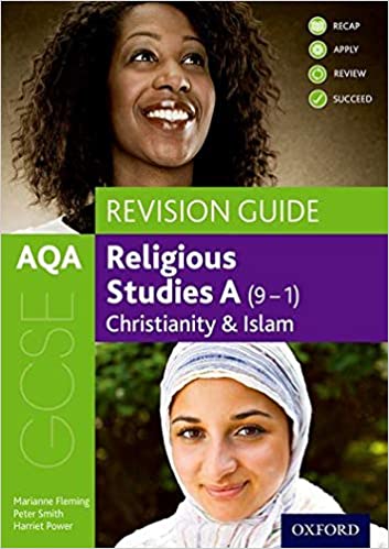 AQA GCSE Religious Studies A: Christianity and Islam Revision Guide by Marianne Fleming (Author), Harriet Power (Author), Peter Smith (Author)