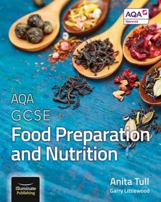 AQA GCSE Food Preparation and Nutrition by Anita Tull and Garry Littlewood